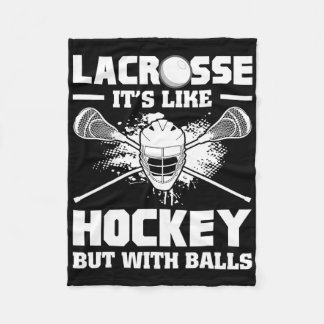 Lacrosse It's Like Hockey But With Funny Player  Fleece Blanket
