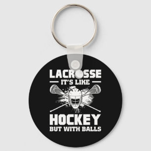 Lacrosse It's Like Hockey But With Funny Player Key Ring