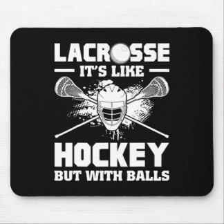 Lacrosse It's Like Hockey But With Funny Player  Mouse Mat