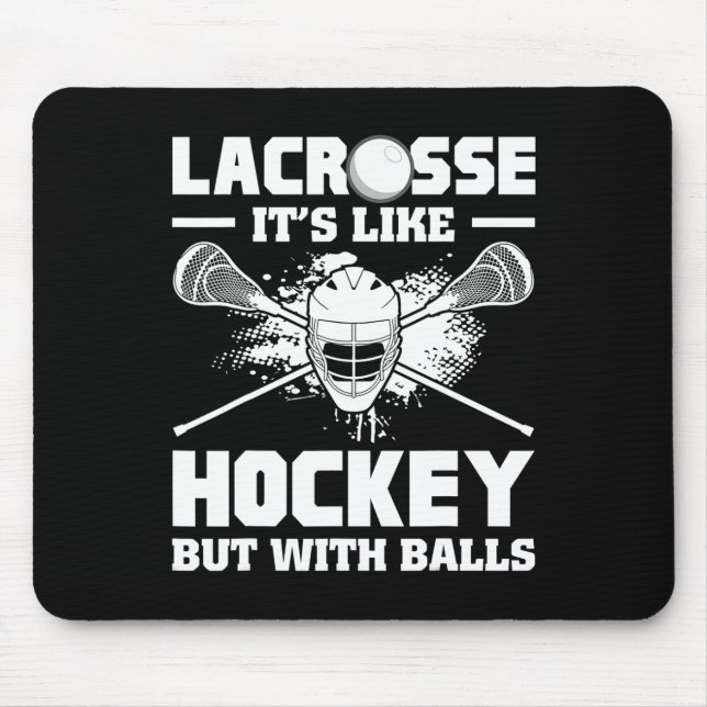 Lacrosse It's Like Hockey But With Funny Player  Mouse Mat (Front)