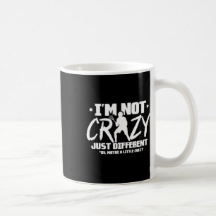 Lacrosse Lax Players I'm Not Crazy Just Different Coffee Mug