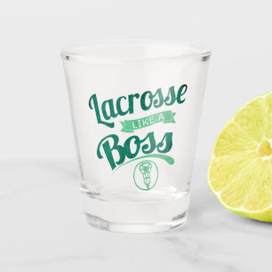 Lacrosse Like A Boss Shot Glass