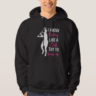 Lacrosse Like A Gril Try To Keep Up Lacrosse Hoodie