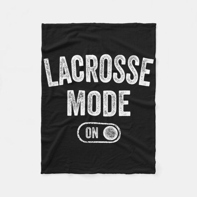 Lacrosse Mode On Funny Lax Player Gift Coach Instr Fleece Blanket (Front)