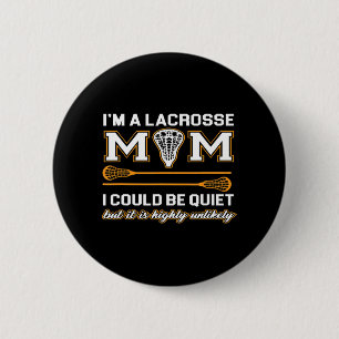 Lacrosse Mom   Lacrosse Gifts 6 Cm Round Badge