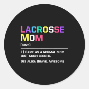 Lacrosse Mum Funny Definition Lax Lover Lacrosse H Classic Round Sticker