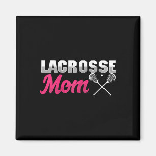 Lacrosse Mum Lax Player Mother Ball Sport Game Sti Magnet