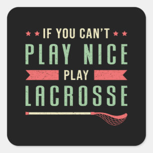 Lacrosse Player Lax Sport Stick Team Funny Gift Square Sticker