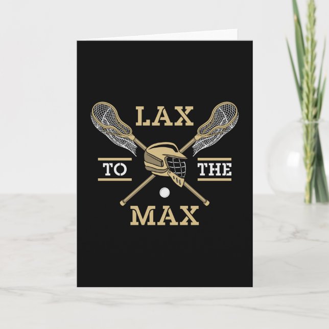 Lacrosse Player Lax To The Max Stick Funny Gift Card (Front)