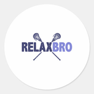Lacrosse Player Relax Bro Funny Lax Gift Men Boys Classic Round Sticker