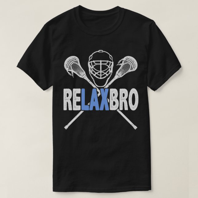 Lacrosse Player RELAX BRO Funny Love Lax Men Boys  T-Shirt (Design Front)