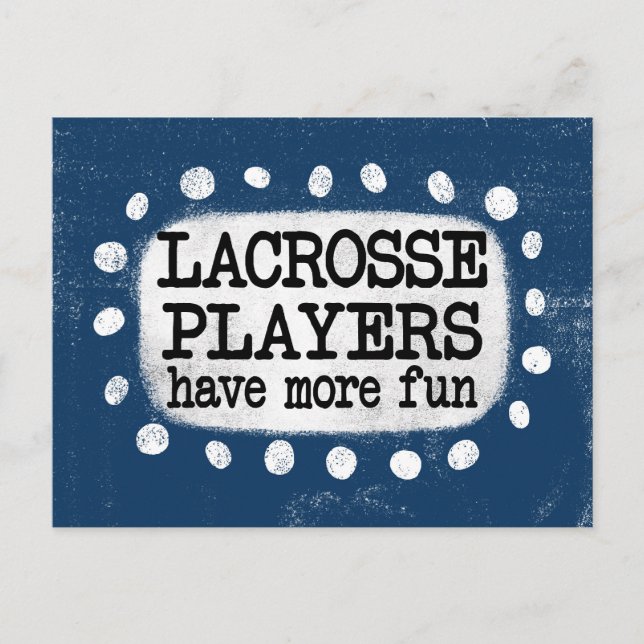 Lacrosse Players Have More Fun Postcard (Front)