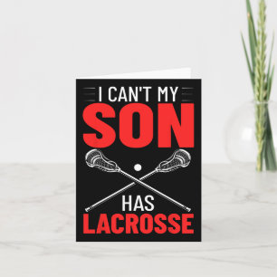 Lacrosse Quotes Field Game I Can't My Son Has Lacr Card