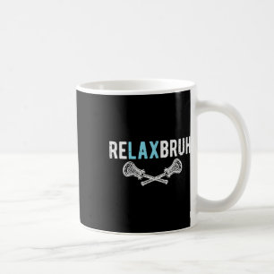Lacrosse Re Lax Relax Bruh Funny Humour Joke Boys Coffee Mug