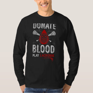 Lacrosse Retro Lacrosse Player Stick Donate Blood T-Shirt
