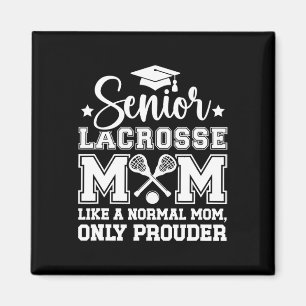 Lacrosse Senior Mum Prouder Lacrosse Player Senior Magnet