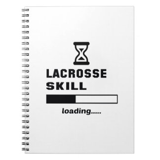Lacrosse skill Loading...... Notebook