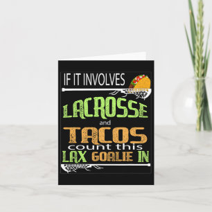 Lacrosse Stick With Tacos Gift To Goalie Laxgirl  Card