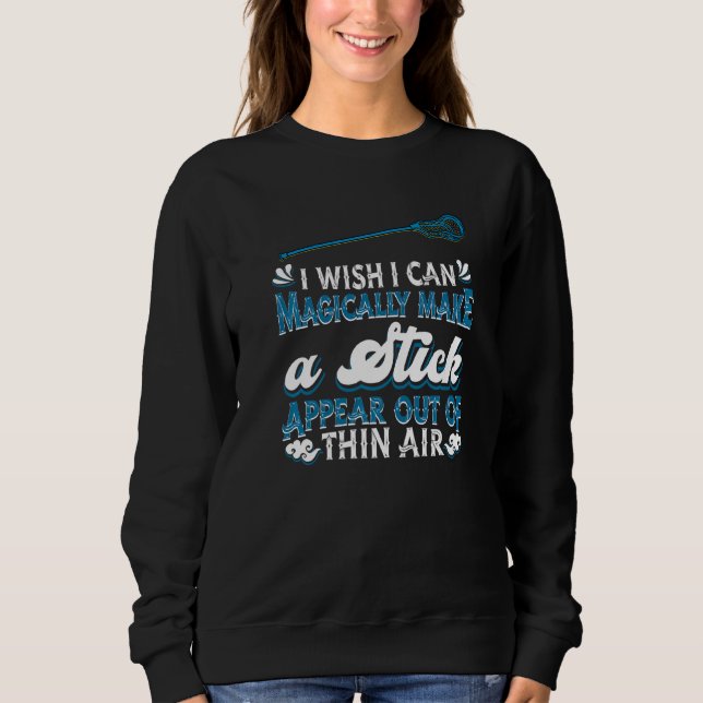 Lacrosse Team Player Magic Breeder  Lawn Lacrosse Sweatshirt (Front)