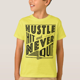 Lacrosse Tee, Hustle Hit Never Quit T-Shirt