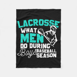 Lacrosse What Men Do During Boys Baseball Gift Fleece Blanket