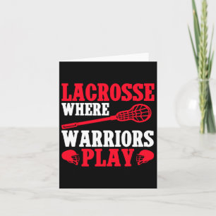 Lacrosse Where Warriors Play Lacrosse  Card