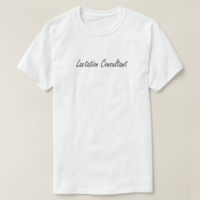 Lactation Consultant,Best Lactation Consultant  T-Shirt (Design Front)