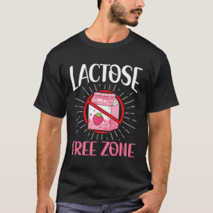 Lactose Free Zone - Dairy Free Lactose Intolerant T-Shirt
