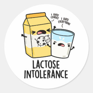 Lactose Intolerance Funny Milk Pun  Classic Round Sticker
