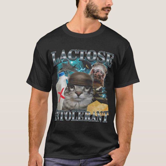 Lactose Intolerant Cat Meme T-Shirt (Front)