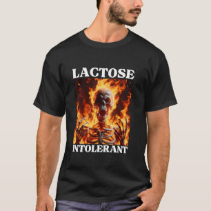 Lactose Intolerant Funny Cringe Hard Skeleton Meme T-Shirt
