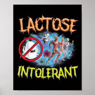Lactose Intolerant Ironic Sarcastic Funny Humour C Poster