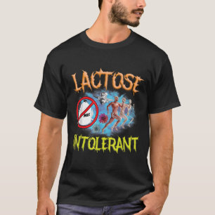 Lactose Intolerant Ironic Sarcastic Funny Humour C T-Shirt