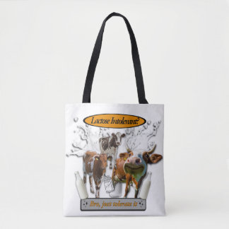 Lactose Intolerant? Just Tolerate It meme bag