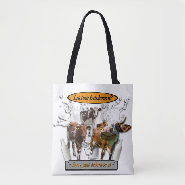 Lactose Intolerant? Just Tolerate It meme bag (Front)