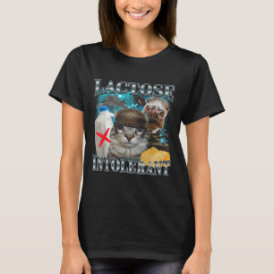 Lactose Intolerant Silly Cat Meme Funny Saying Cat T-Shirt