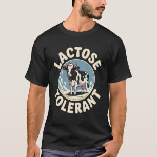 Lactose Tolerant Cow Milk T-Shirt