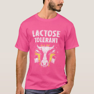 Lactose Tolerant Humour Milk Intolerant Lactose To T-Shirt