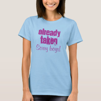 Ladies "Already Taken" T-Shirt