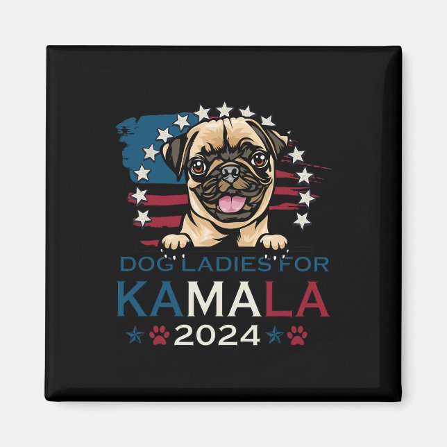 Ladies For Kamala Harris 2024 Pug Dog America  Magnet (Front)