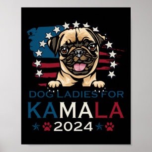Ladies For Kamala Harris 2024 Pug Dog America  Poster