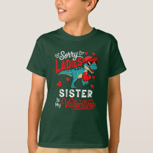 Ladies Funny Joke Sister Is My Valentine T-Rex T-Shirt