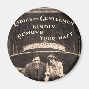 Ladies & Gentlemen - please remove your hats Magnet