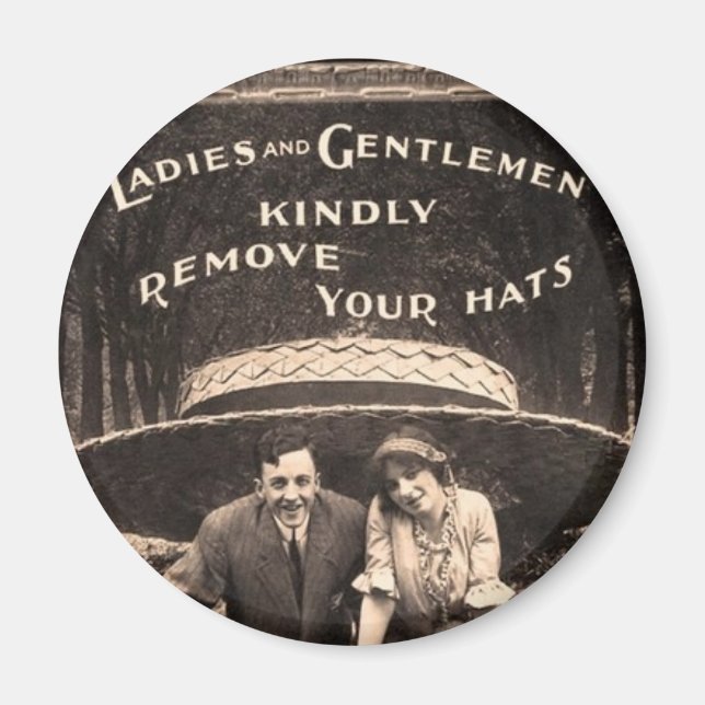 Ladies & Gentlemen - please remove your hats Magnet (Front)