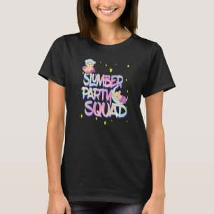 Ladies Girls Teddy Bear Sleepover Squad For Slumbe T-Shirt