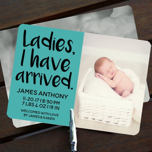 Ladies, I have arrived birth announcement (Creator Uploaded)