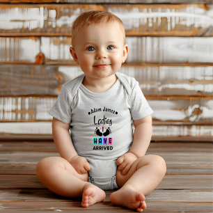 Ladies I Have Arrived Personalised Quote Gift Baby Bodysuit
