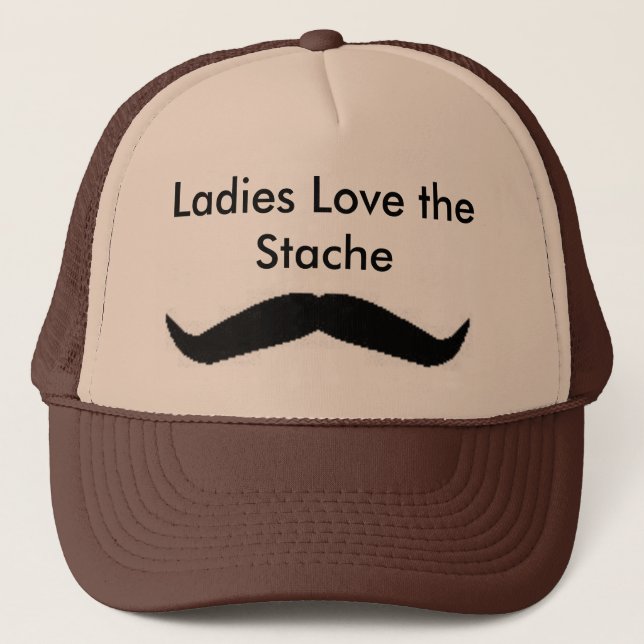 Ladies Love the Stache Hat (Front)