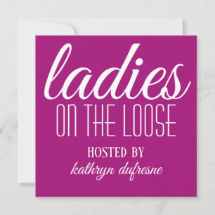 Ladies on the Loose Personalised Invitation