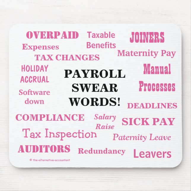 Ladies Payroll Swear Words! Funny Payroll Terms Mouse Mat (Front)